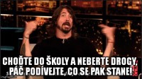 /album/hlasky-rockovych-hvezd/dave-grohl-meme-jpg/
